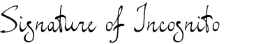 Signature of Incognito Regular